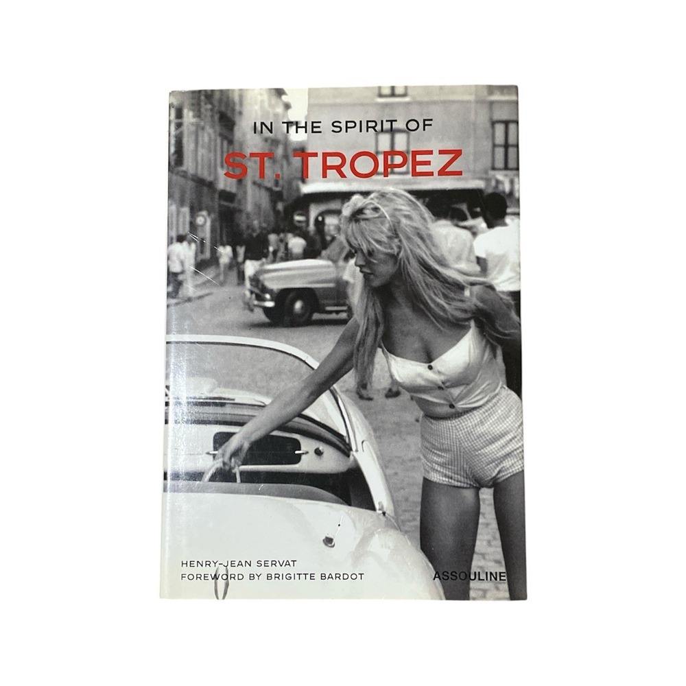 In the Spirit of St. Tropez by Henry-Jean Servat (2003, Hardcover) ASSOULINE
